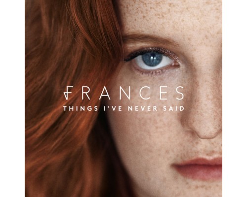 Frances - Things I've Never Said