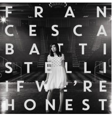 Francesca Battistelli - If We're Honest  (Commentary)