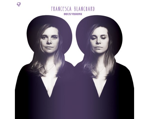 Francesca Blanchard - Deux Visions