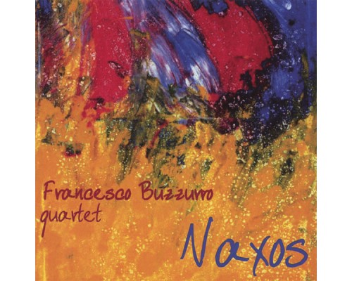 Francesco Buzzurro Quartet - NAXOS