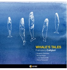 Francesco Caligiuri - Whale's Tales