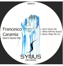 Francesco Caramia - Don't Demn Me