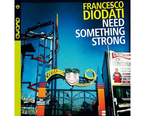 Francesco Diodati - Need Something Strong