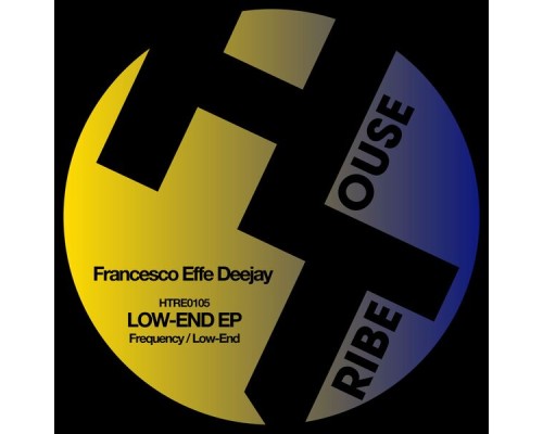 Francesco Effe DeeJay - LOW-END EP