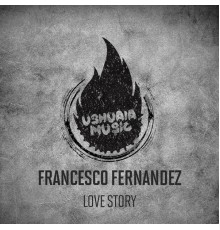 Francesco Fernandez - Love Story