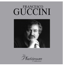 Francesco Guccini - The Platinum Collection