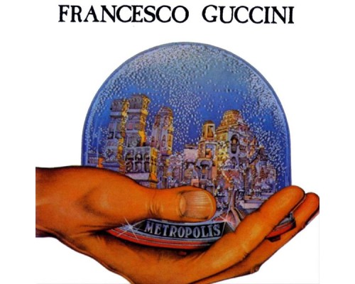 Francesco Guccini - Metropolis