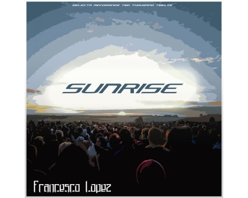 Francesco Lopez - Sunrise EP