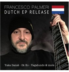 Francesco Palmeri - Dutch EP Release