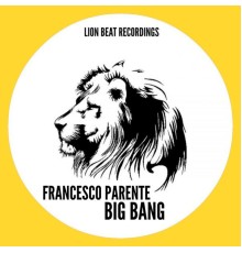 Francesco Parente - Big Bang