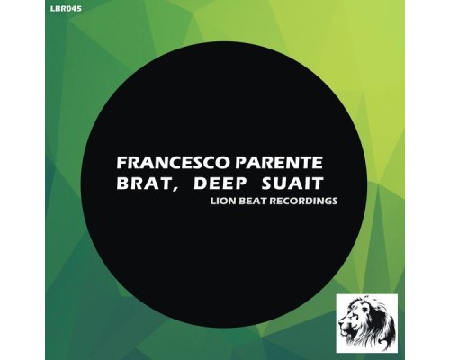 Francesco Parente - Brat, Deep Suait