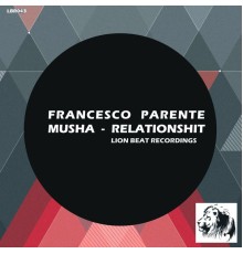 Francesco Parente - Musha - Relationshit