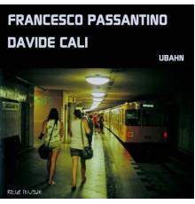 Francesco Passantino - Ubahn (Francesco Passantino)