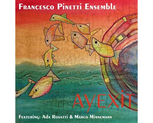 Francesco Pinetti Ensemble - Ayexit