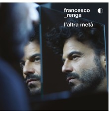 Francesco Renga - L'altra metà