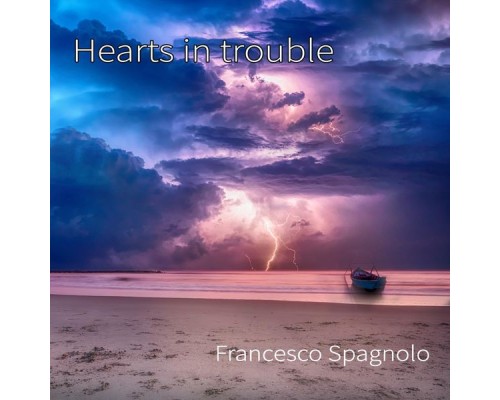 Francesco Spagnolo - Hearts in trouble