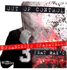 Francesco Sparacello - Out of Control