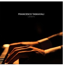 Francesco Taskayali - LeVent