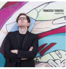 Francesco Taskayali - Wayfaring