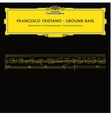 Francesco Tristano - Ground Bass (Remixes)