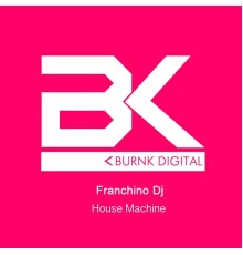 Franchino Dj - House Machine