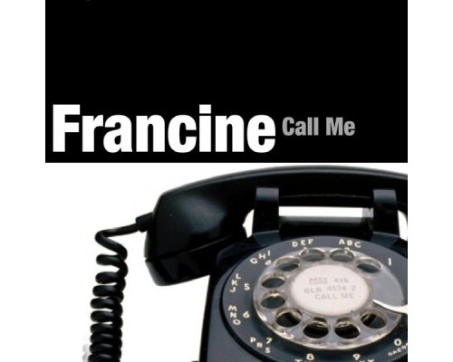 Francine - Call Me