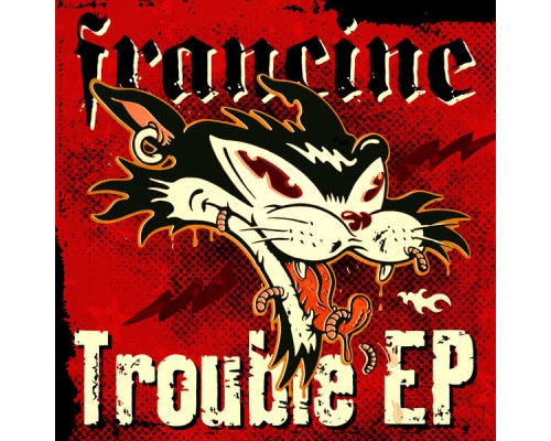 Francine - Trouble - EP