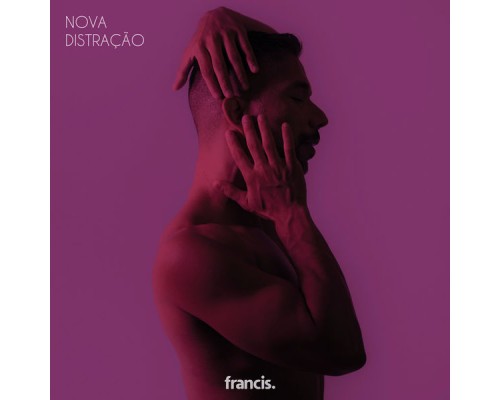 Francis - Nova Distração