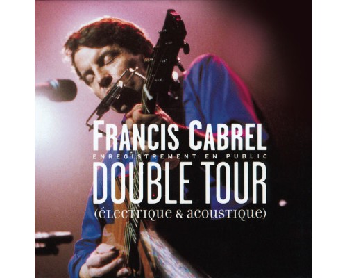 Francis Cabrel - Double Tour