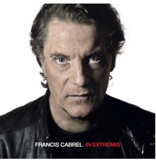 Francis Cabrel - In Extremis