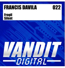 Francis Davila - Fragil / Silent