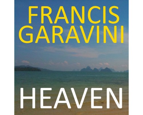 Francis Garavini - Heaven