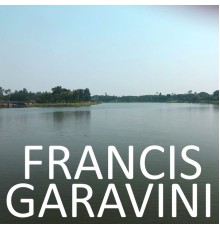 Francis Garavini - Francis Garavini