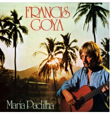 Francis Goya - Maria Padilha