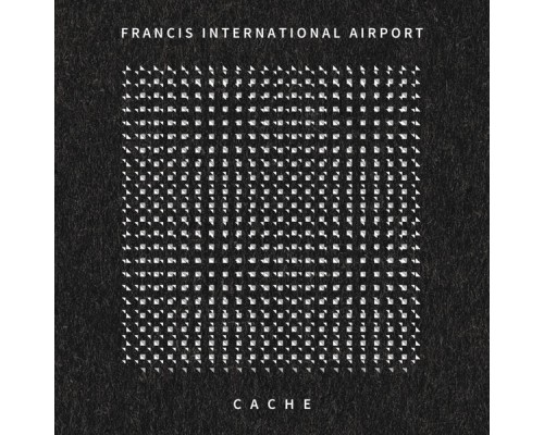 Francis International Airport - Cache