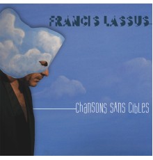 Francis Lassus - Chansons sans cibles