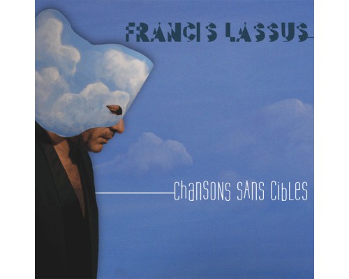 Francis Lassus - Chansons sans cibles