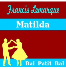 Francis Lemarque - Matilda