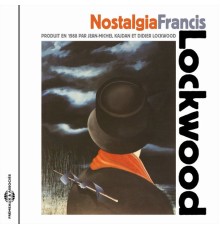 Francis Lockwood - Nostalgia