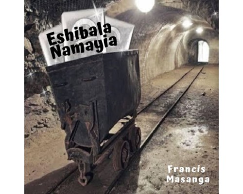 Francis Masanga - Eshibala Namayia