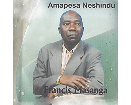 Francis Masanga - Amapesa Neshindu