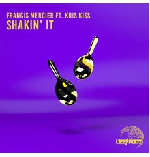 Francis Mercier - Shakin' It