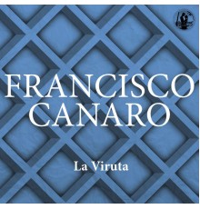 Francisco Canaro - La Viruta