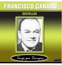 Francisco Canaro - Destellos