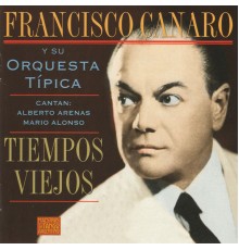 Francisco Canaro - Tiempos Viejos