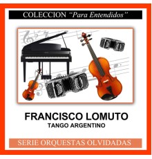 Francisco Lomuto - Tango Argentino (1927-1930)