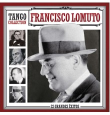 Francisco Lomuto - Tango Collection