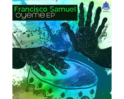 Francisco Samuel - Oyeme EP