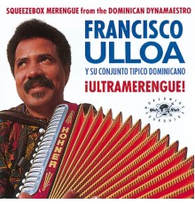 Francisco Ulloa - !Ultramerengue!