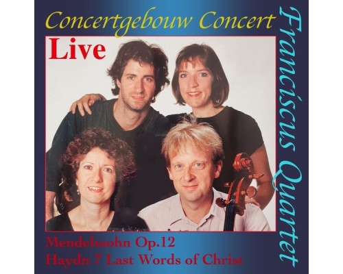 Franciscus Quartet - Concertgebouw Concert (Live)